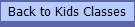 Back to Kids Classes