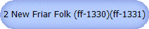 2 New Friar Folk (ff-1330)(ff-1331)